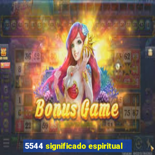 5544 significado espiritual